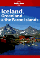 Lonely Planet Iceland, Greenland & the Faroe Islands: Travel Survival Kit