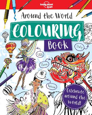 Lonely Planet Kids Around the World Colouring Book - Lonely Planet Kids, and Sipi, Claire