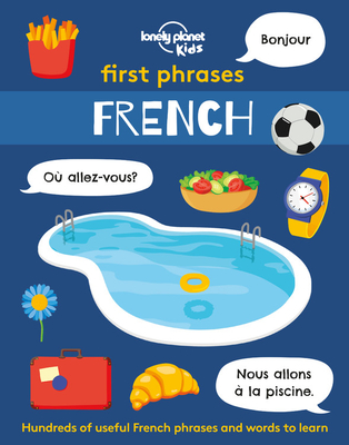 Lonely Planet Kids First Phrases - French - Kids, Lonely Planet