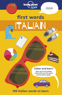 Lonely Planet Kids First Words - Italian 1: 100 Italian Words to Learn