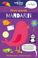 Lonely Planet Kids First Words - Mandarin 1: 100 Mandarin Words to Learn