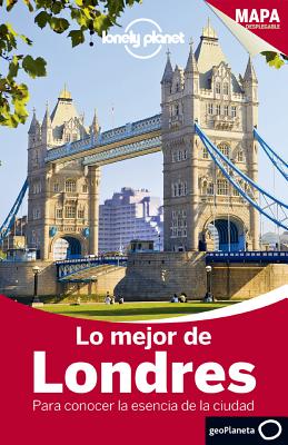 Lonely Planet Lo Mejor de Londres - Lonely Planet, and Fallon, Steve, and Filou, Emilie