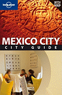 Lonely Planet Mexico City, City Guide - Schechter, Daniel C, and Quintero, Josephine