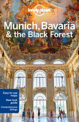 Lonely Planet Munich, Bavaria & the Black Forest - Lonely Planet, and Christiani, Kerry, and Di Duca, Marc