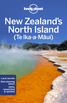 Lonely Planet New Zealand's North Island - Lonely Planet, and Atkinson, Brett, and Bain, Andrew