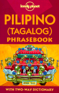 Lonely Planet Pilipino Phrasebook: Tagalog Phrasebook