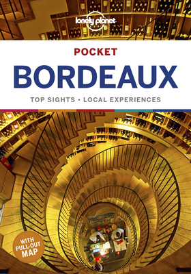 Lonely Planet Pocket Bordeaux - Lonely Planet, and Williams, Nicola