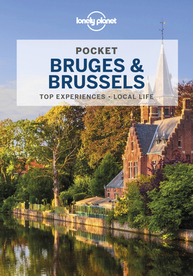 Lonely Planet Pocket Bruges & Brussels - Lonely Planet, and Walker, Benedict, and Smith, Helena