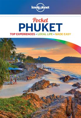 Lonely Planet Pocket Phuket - Lonely Planet, and Holden, Trent, and Morgan, Kate