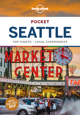 Lonely Planet Pocket Seattle - Lonely Planet, and Balkovich, Robert