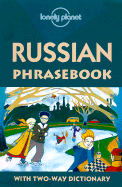 Lonely Planet Russian Phrasebook: With Two-Way Dictionary