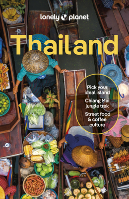Lonely Planet Thailand - Lonely Planet, and Eimer, David, and Bensema, Amy