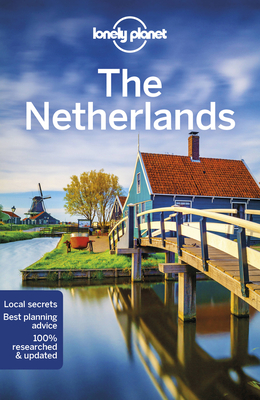 Lonely Planet The Netherlands - Lonely Planet, and Williams, Nicola, and Blasi, Abigail