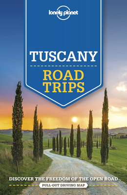 Lonely Planet Tuscany Road Trips - Lonely Planet, and Garwood, Duncan, and Maxwell, Virginia