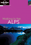 Lonely Planet Walking the Alps