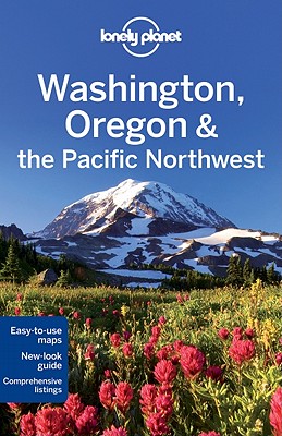 Lonely Planet Washington, Oregon & the Pacific Northwest - Lonely Planet, and Bao, Sandra, and Lee, John