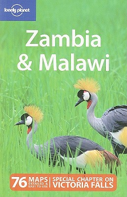 Lonely Planet Zambia & Malawi - Murphy, Alan, and Luckham, Nana, and Simmonds, Nicola