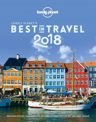 Lonely Planet's Best in Travel 2018 - Lonely Planet