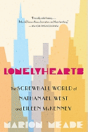 Lonelyhearts: The Screwball World of Nathanael West and Eileen McKenney