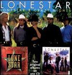 Lonestar/Crazy Nights