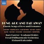Long Ago and Far Away: Classic Songs of Love and Romance