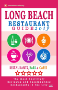 Long Beach Restaurant Guide 2019: Best Rated Restaurants in Long Beach, California - 500 Restaurants, Bars and Caf?s Recommended for Visitors, 2019