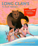 Long Claws: An Arctic Adventure - Houston, James M, Dr.
