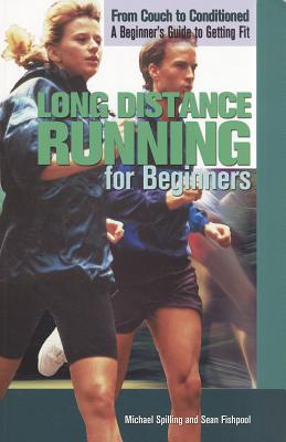 Long Distance Running for Beginners - Fishpool, Sean, and Spilling, Michael