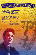 Long drums and cannons: Nigerian dramatists and novelists 1952-1966.