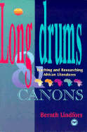 Long Drums and Canons: Teaching and Researching African Literatures
