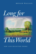 Long for This World: New and Selected Poems
