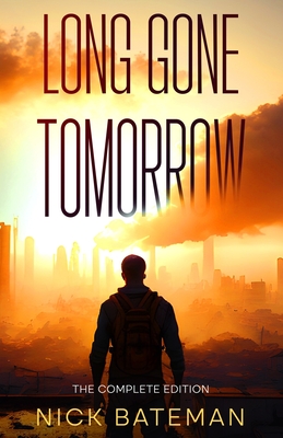 Long Gone Tomorrow: The Complete Edition - Rigsby, Casper (Editor), and Bateman, Nick