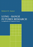 Long-Range Futures Research: An Application of Complexity Science