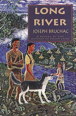 Long River - Bruchac III, Joseph