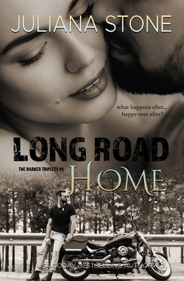 Long Road Home (the Barker Triplets) - Stone, Juliana