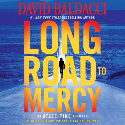 Long Road to Mercy - Baldacci, David, and Pressley, Brittany (Read by), and Brewer, Kyf (Read by)