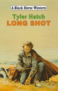 Long Shot - Hatch, Tyler