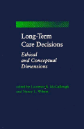 Long-Term Care Decisions: Ethical and Conceptual Dimensions