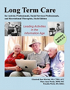 Long Term Care for Activity Professionals, Social Services Professionals, and Recreational Therapists, Eighth Edition
