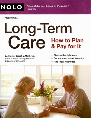 Long-Term Care: How to Plan & Pay for It - Matthews, Joseph L