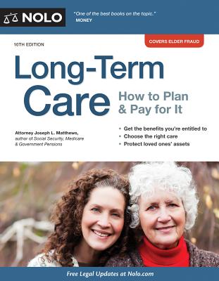 Long-Term Care: How to Plan & Pay for It - Matthews, Joseph