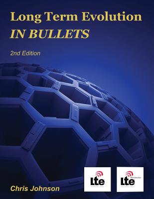 Long Term Evolution IN BULLETS, 2nd Edition - Johnson, Chris, Ma, MD