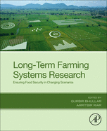 Long-Term Farming Systems Research: Ensuring Food Security in Changing Scenarios