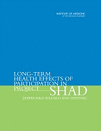 Long-Term Health Effects of Participation in Project Shad (Shipboard Hazard and Defense) - Institute of Medicine, and Board on Military and Veterans Health, and Medical Follow-Up Agency