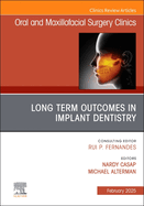 Long Term Outcomes in Implant Dentistry, an Issue of Oral and Maxillofacial Surgery Clinics of North America: Volume 37-1