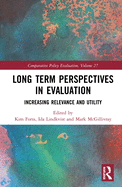 Long Term Perspectives in Evaluation: Increasing Relevance and Utility