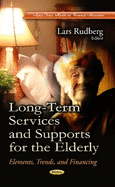 Long-Term Services & Supports for the Elderly: Elements, Trends & Financing