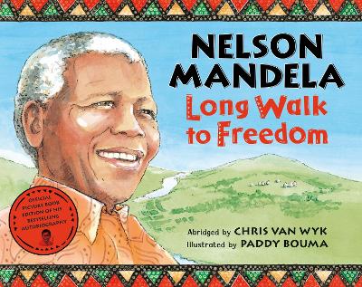 Long Walk to Freedom: Illustrated Children's edition - Van Wyk, Chris, and Mandela, Nelson