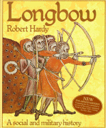Longbow: A Social and Military History