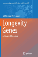 Longevity Genes: A Blueprint for Aging